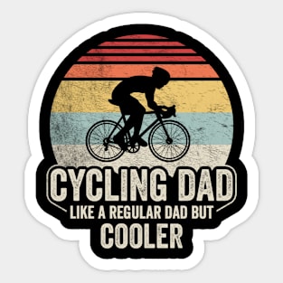 Cycling Dad Like A Regular Dad But Cooler Funny Cycling Vintage Biker Cyclist Dad Gift Biker Gift Retro Bike Sticker